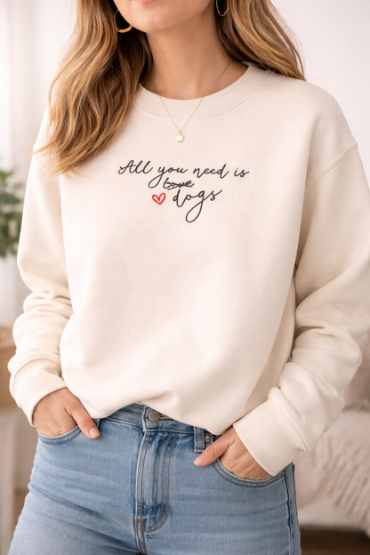 'All You Need Is Love (and Dogs)' Personalised Adult's Sweater | Embroidered Sweatshirt | Dog Lover Gift